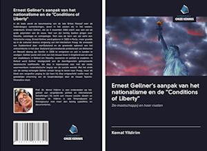 Ernest Gellner's aanpak van het nationalisme en de "Conditions of Liberty"