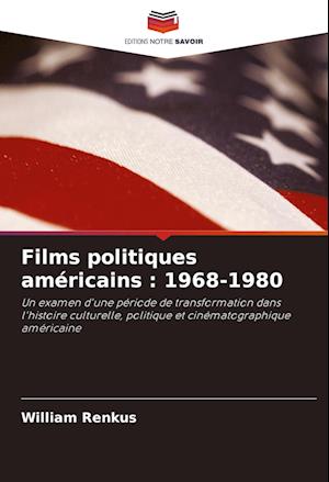 Films politiques américains : 1968-1980