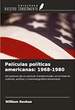 Películas políticas americanas: 1968-1980