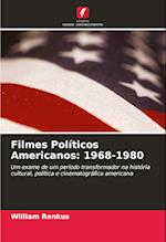 Filmes Políticos Americanos: 1968-1980