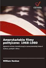 Ameryka¿skie filmy polityczne: 1968-1980