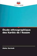 Étude ethnographique des Karbis de l'Assam