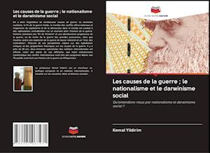 Les causes de la guerre ; le nationalisme et le darwinisme social