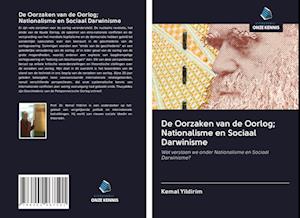 De Oorzaken van de Oorlog; Nationalisme en Sociaal Darwinisme