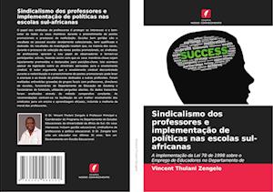 Sindicalismo dos professores e implementação de políticas nas escolas sul-africanas