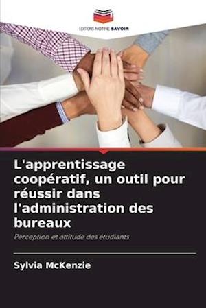 L'apprentissage coopératif, un outil pour réussir dans l'administration des bureaux