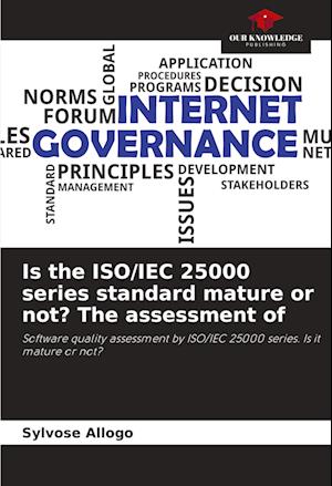 Is the ISO/IEC 25000 series standard mature or not? The assessment of