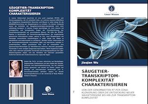 Säugetier-Transkriptom-Komplexität Charakterisieren