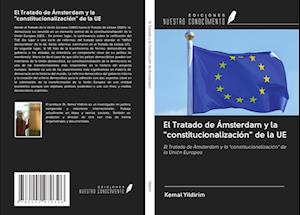 El Tratado de Ámsterdam y la "constitucionalización" de la UE