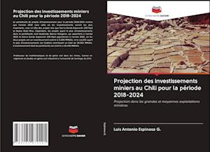 Projection des investissements miniers au Chili pour la période 2018-2024