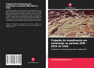 Projeção do investimento em mineração no período 2018-2024 no Chile