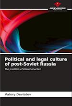 Political and legal culture of post-Soviet Russia