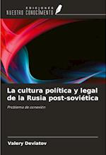 La cultura política y legal de la Rusia post-soviética