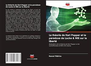 La théorie de Karl Popper et le paradoxe de Locke & Mill sur la liberté