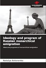 Ideology and program of Russian monarchical emigration