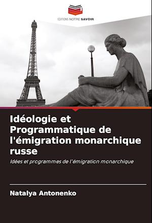 Idéologie et Programmatique de l'émigration monarchique russe