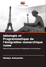 Idéologie et Programmatique de l'émigration monarchique russe