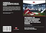 INCIDENCE DE L'OSTÉOCHONDROSE CHEZ LES ENFANTS JOUANT AU FOOTBALL FÉDÉRÉ