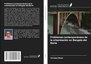 Problemas contemporáneos de la urbanización en Bengala del Norte