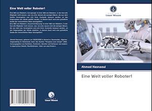 Eine Welt voller Roboter!