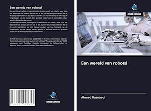 Een wereld van robots!