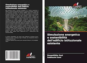 Simulazione energetica e sostenibilità dell'edificio istituzionale esistente