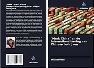 "Merk China" en de internationalisering van Chinese bedrijven