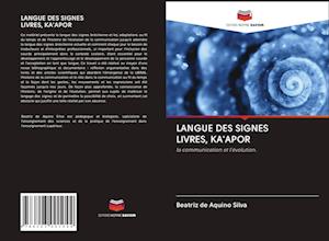 LANGUE DES SIGNES LIVRES, KA'APOR