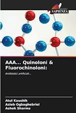 AAA... Quinoloni & Fluorochinoloni: