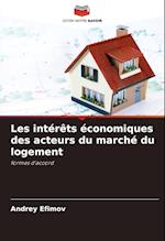 Les intérêts économiques des acteurs du marché du logement