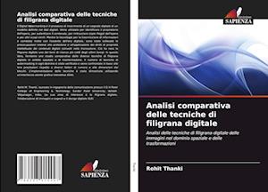 Analisi comparativa delle tecniche di filigrana digitale