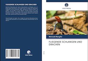 FLIEGENDE SCHLANGEN UND DRACHEN