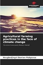 Agricultural farming practices in the face of climate change