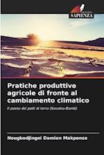 Pratiche produttive agricole di fronte al cambiamento climatico