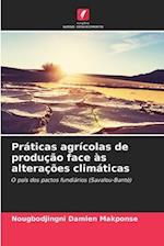 Práticas agrícolas de produção face às alterações climáticas