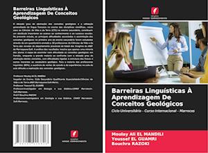 Barreiras Linguísticas À Aprendizagem De Conceitos Geológicos