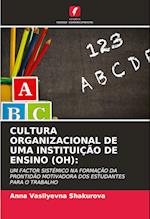 CULTURA ORGANIZACIONAL DE UMA INSTITUIÇÃO DE ENSINO (OH):