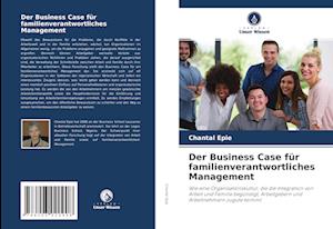 Der Business Case für familienverantwortliches Management