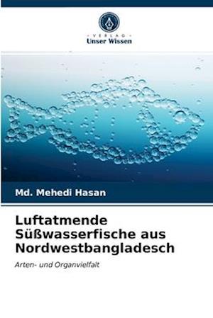 Luftatmende Süßwasserfische aus Nordwestbangladesch