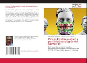 Patrón Epidemiológico y perfil fisiopatológico del COVID-19