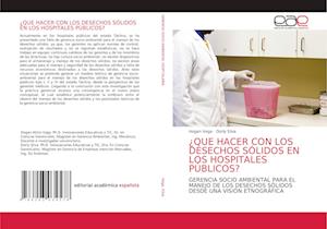 ¿que Hacer Con Los Desechos Sólidos En Los Hospitales Públicos?