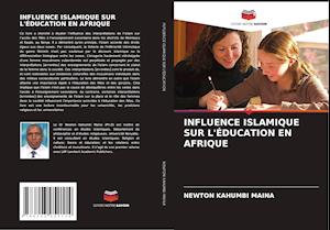 INFLUENCE ISLAMIQUE SUR L'ÉDUCATION EN AFRIQUE