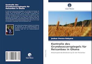 Kontrolle des Grundwasserspiegels für Reisanbau in Ghana