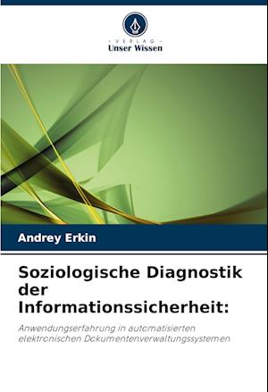 Soziologische Diagnostik der Informationssicherheit: