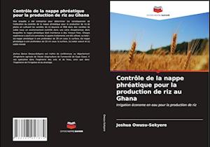 Contrôle de la nappe phréatique pour la production de riz au Ghana