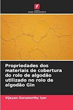 Propriedades dos materiais de cobertura do rolo de algodão utilizado no rolo de algodão Gin