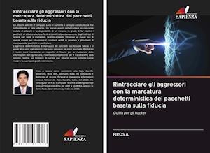 Rintracciare gli aggressori con la marcatura deterministica dei pacchetti basata sulla fiducia