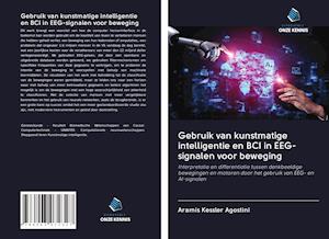 Gebruik van kunstmatige intelligentie en BCI in EEG-signalen voor beweging