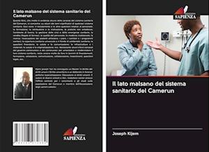 Il lato malsano del sistema sanitario del Camerun