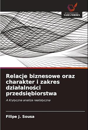 Relacje biznesowe oraz charakter i zakres dzia¿alno¿ci przedsi¿biorstwa